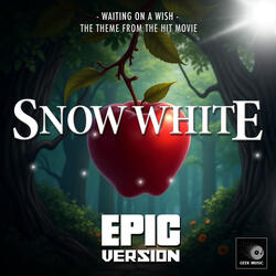 Waiting On A Wish (From "Snow White")