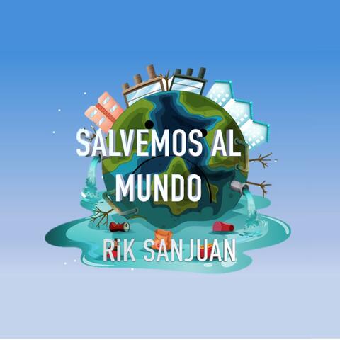 SALVEMOS AL MUNDO