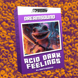 Acid Dark Felings