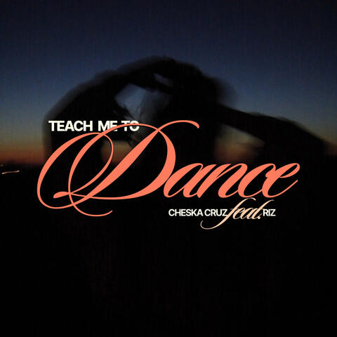 Teach Me To Dance