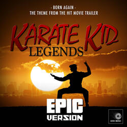 Born Again (From "Karate Kid: Legends Trailer")