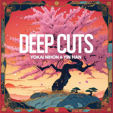 Deep Cuts