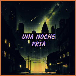 Una Noche Fria