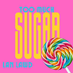 Too Much Sugar