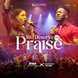 You Deserve My Praise