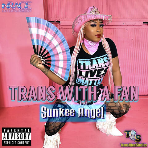 Trans With A Fan