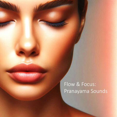 Flow & Focus - Pranayama Sounds