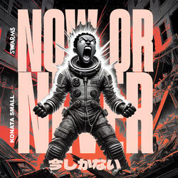 Now Or Never