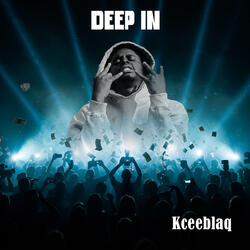 DEEP IN