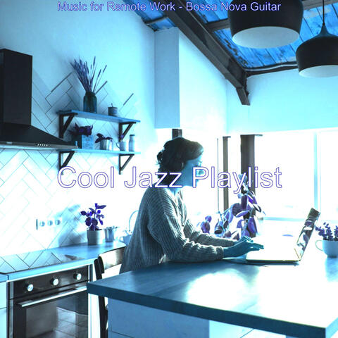 Music for Remote Work - Bossa Nova Guitar