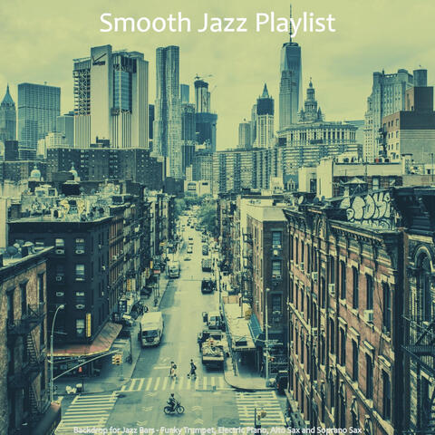 Backdrop for Jazz Bars - Funky Trumpet, Electric Piano, Alto Sax and Soprano Sax