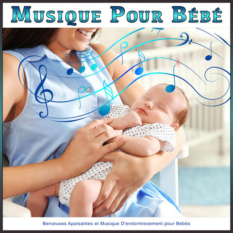 Musique Pour Bébé : Berceuses Apaisantes et Musique D'endormissement pour Bébés