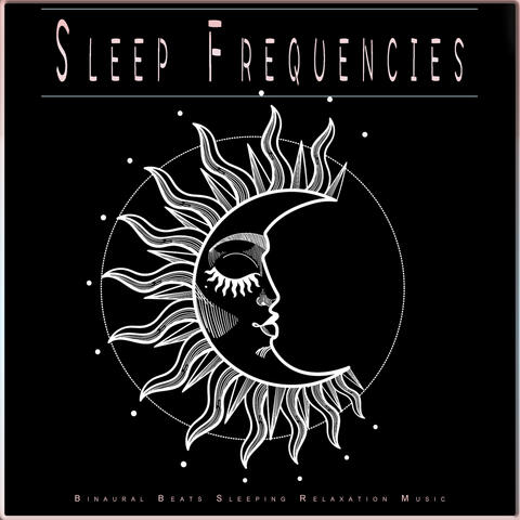 Sleep Frequencies: Binaural Beats Sleeping Relaxation Music