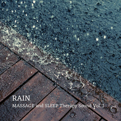 RAIN: MASSAGE and SLEEP Therapy Sound Vol. 1