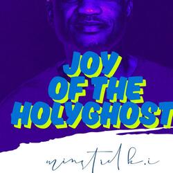 JOY OF THE HOLYGHOST