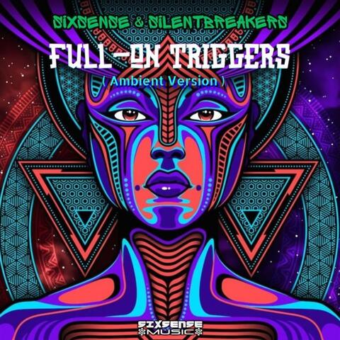 Full-On Triggers