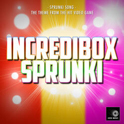 Sprunki Song (From "Incredibox Sprunki")
