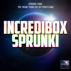 Sprunki Song (From "Incredibox Sprunki")