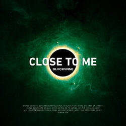 Close To Me
