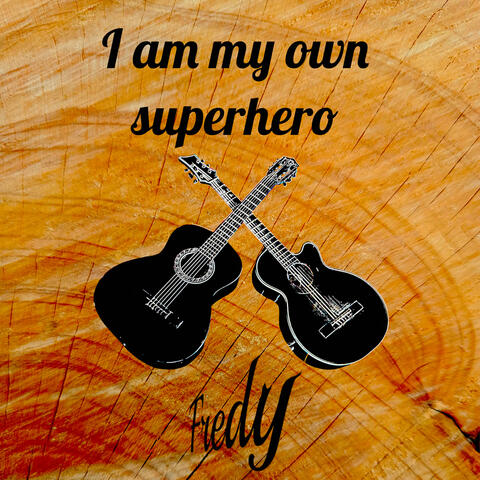 I am my own superhero