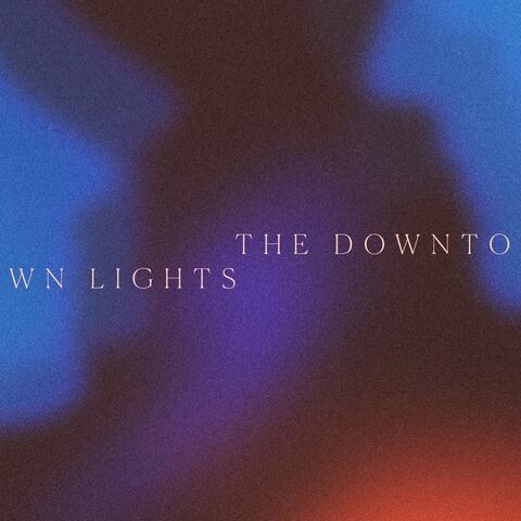 The Downtown Lights