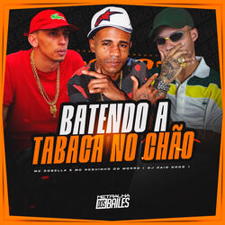 Batendo a Tabaca no Chão