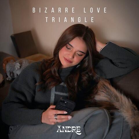 Bizarre Love Triangle