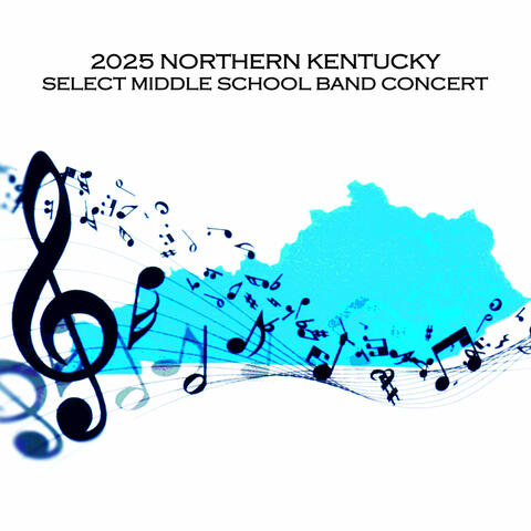 2025 Northern Kentucky Middle School Select Bands Concert