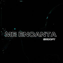 ME ENCANTA