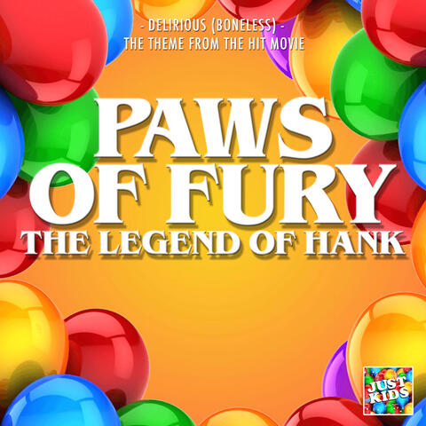Delirious (Boneless) [From "Paws Of Fury: The Legend Of Hank"]