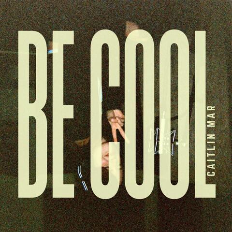 Be Cool
