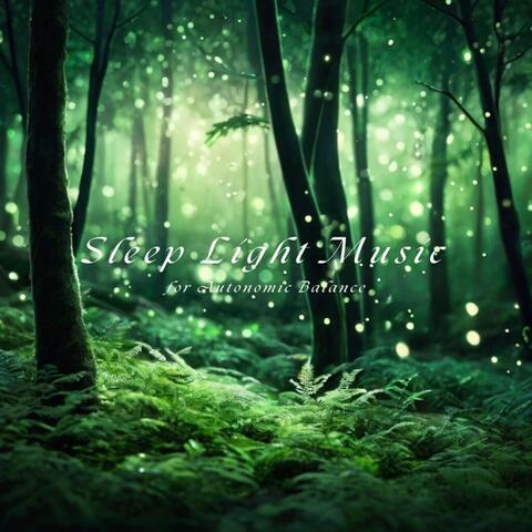 Sleep Light Music for Autonomic Balance