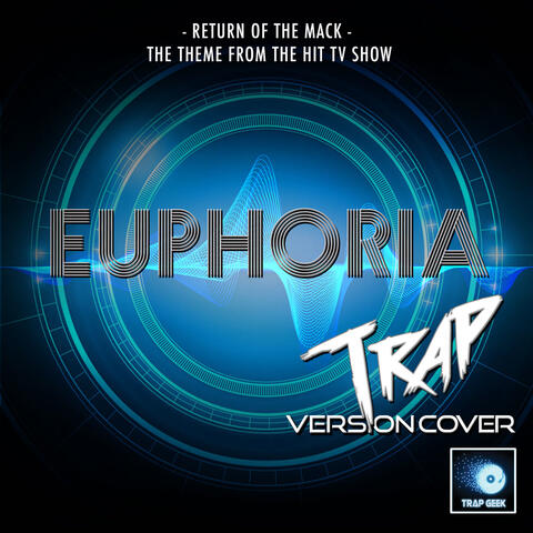 Return Of The Mack (From "Euphoria")
