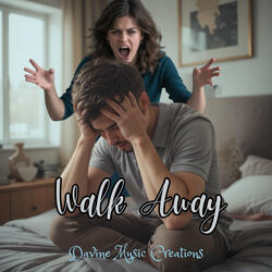 Walk away