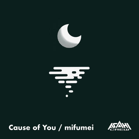 Cause of You
