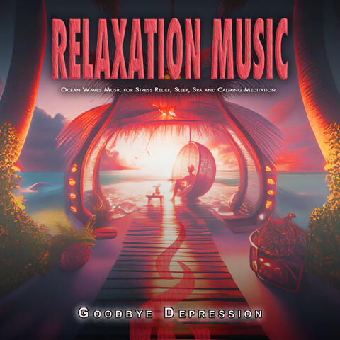 Relaxation Music: Ocean Waves Music for Stress Relief, Sleep, Spa and Calming Meditation