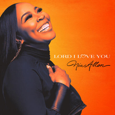 Lord I Love You