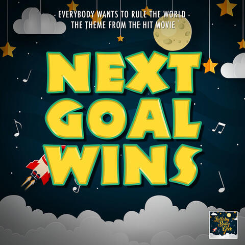 Everybody Wants To Rule The World (From "Next Goal Wins")
