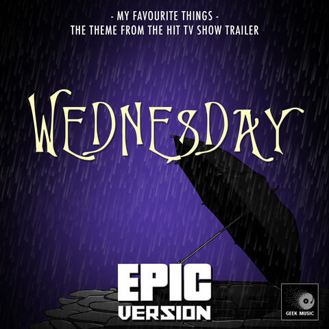 My Favourite Things (From "Wednesday Series 2 Trailer")