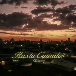 Hasta Cuando?