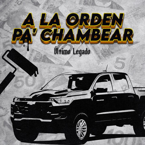 A La Orden Pa' Chambear