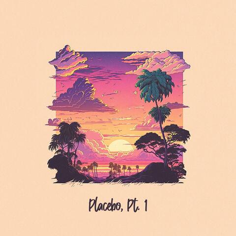 Placebo, Pt. 1