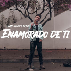 Enamorado de Ti