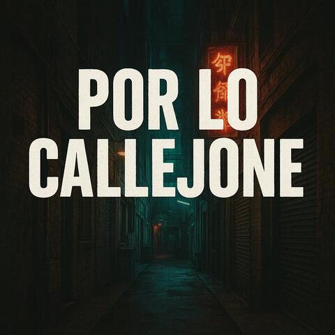 Por lo callejone