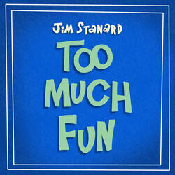 Too Much Fun