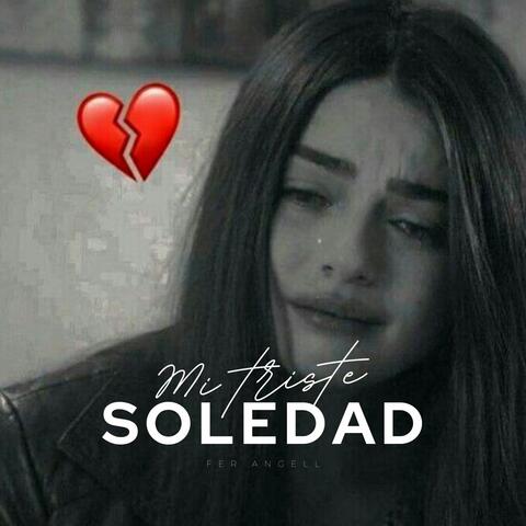Mi triste soledad