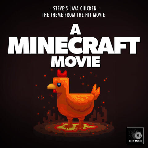 Steve's Lava Chicken (From "A Minecraft Movie")