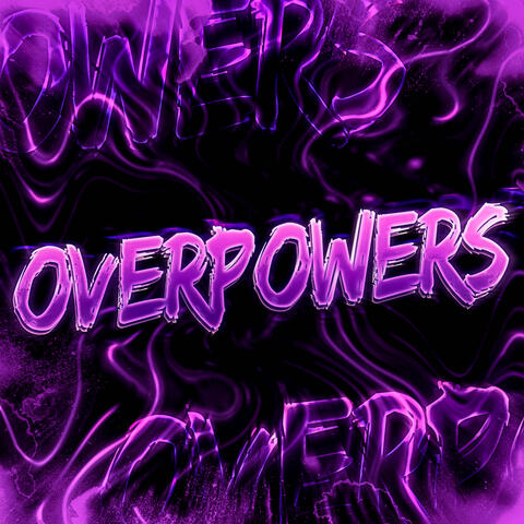 Overpower