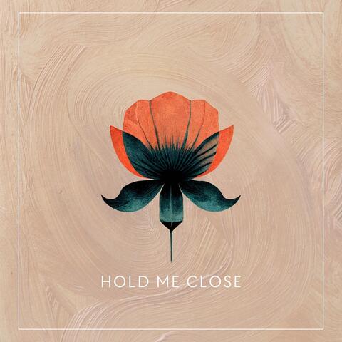 Hold Me Close