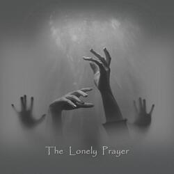 The Lonely Prayer